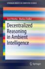 Decentralized Reasoning in Ambient Intelligence - eBook
