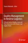 Quality Management in Reverse Logistics : A Broad Look on Quality Issues and Their Interaction with Closed-Loop Supply Chains - eBook