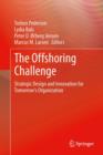 The Offshoring Challenge : Strategic Design and Innovation for Tomorrow's Organization - eBook