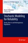 Stochastic Modeling for Reliability : Shocks, Burn-in and Heterogeneous populations - eBook