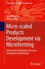 Micro-scaled Products Development via Microforming : Deformation Behaviours, Processes, Tooling and its Realization - eBook