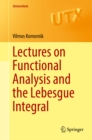 Lectures on Functional Analysis and the Lebesgue Integral - eBook