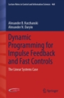 Dynamic Programming for Impulse Feedback and Fast Controls : The Linear Systems Case - eBook