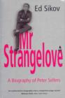Mr Strangelove : A Biography of Peter Sellers - eBook