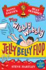 Danny Baker's Silly Olympics: The Wibbly Wobbly Jelly Belly Flop - 100% Unofficial! : And four other brilliantly bonkers stories! - eBook