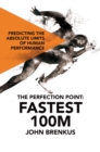 The Perfection Point : Predicting the Absolute Limits of Human Performance - eBook