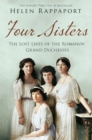 Four Sisters: The Lost Lives of the Romanov Grand Duchesses - Book