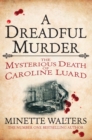 A Dreadful Murder : The Mysterious Death of Caroline Luard - eBook