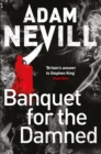 Banquet for the Damned : A shocking tale of ultimate terror from the bestselling author of The Ritual - eBook