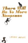 There Will Be No More Nonsense - eBook