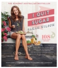 I Quit Sugar : Your Complete 8-Week Detox Program and Cookbook - Book