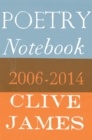 Poetry Notebook : 2006-2014 - Book