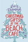 Christmas Gifts at the Beach Cafe : A Novella - eBook