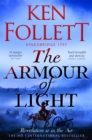 The Armour of Light : A page-turning and epic Kingsbridge novel from the No#1 internationally bestselling author of The Pillars of The Earth - Book