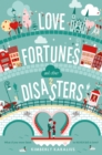 Love Fortunes and Other Disasters : A Swoon Novel - eBook