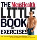 The Men's Health Little Book of Exercises : Four Weeks to a Leaner, Stronger, More Muscular You! - eBook