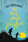 The Thing about Jellyfish - Book