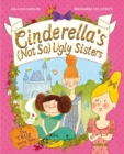 Cinderella's Not So Ugly Sisters : The True Fairy Tale - eBook