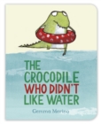 The Crocodile Who Didn't Like Water - eBook