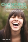 Changing adolescence : Social trends and mental health - eBook