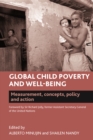 Global child poverty and well-being : Measurement, concepts, policy and action - eBook