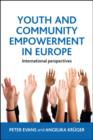 Youth and community empowerment in Europe : International perspectives - eBook