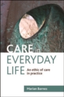 Care in everyday life : An ethic of care in practice - eBook