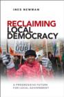 Reclaiming Local Democracy : A Progressive Future for Local Government - eBook