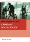 Understanding crime and social policy - eBook
