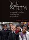 Child protection : Managing conflict, hostility and aggression - eBook
