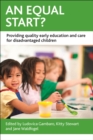 An equal start? : Providing quality early education and care for disadvantaged children - eBook