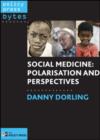 Social medicine : Polarisation and perspectives - eBook