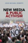 New media and public activism : Neoliberalism, the state and radical protest in the public sphere - eBook
