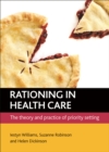 Rationing in health care : The theory and practice of priority setting - eBook