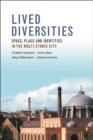 Lived Diversities : Space, Place and Identities in the Multi-Ethnic City - eBook