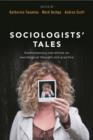 Sociologists' Tales : Contemporary narratives on sociological thought and practice - eBook