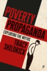 Poverty propaganda : Exploring the myths - eBook