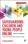 Safeguarding children and young people online : A guide for practitioners - eBook