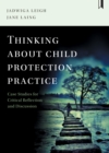 Thinking about child protection practice : Case studies for critical reflection and discussion - eBook
