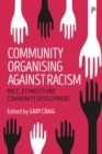Community organising against racism : 'Race', ethnicity and community development - eBook