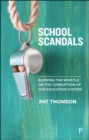 School Scandals : Blowing the Whistle on the Corruption of Our Education System - eBook