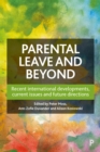 Parental Leave and Beyond : Recent International Developments, Current Issues and Future Directions - eBook
