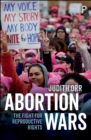 Abortion wars : The fight for reproductive rights - eBook
