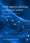 Multi-Agency Working in Criminal Justice : Theory, Policy and Practice - eBook