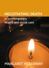 Negotiating death in contemporary health and social care - eBook