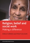 Religion, belief and social work : Making a difference - eBook