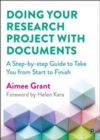 Doing Your Research Project with Documents : A Step-by-Step Guide to Take You from Start to Finish - Book