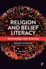 Religion and Belief Literacy : Reconnecting a Chain of Learning - Book
