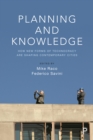 Planning and Knowledge : How New Forms of Technocracy Are Shaping Contemporary Cities - eBook