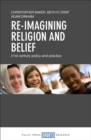 Re-imagining religion and belief : 21st century policy and practice - eBook